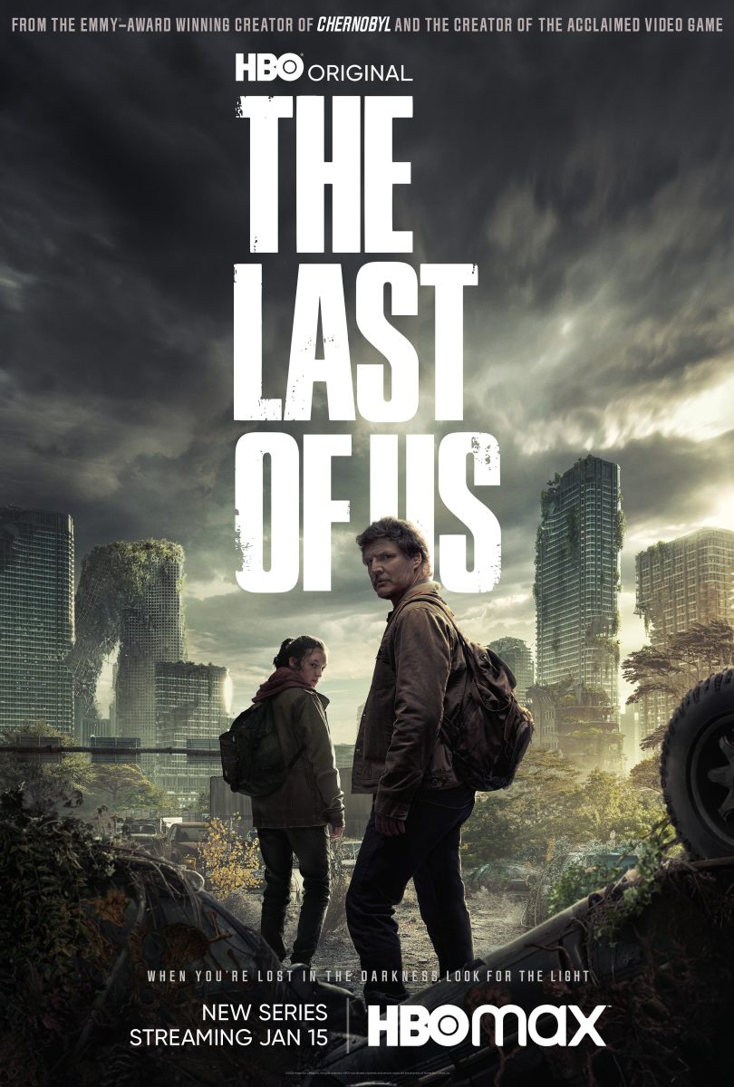An+advertisement+poster%2C+made+for+the+premiere+of+The+Last+of+Us+shows+release%2C+January+15%2C+2023.+Featuring+main+actors+Pedro+Pascal+and+Bella+Ramsey.